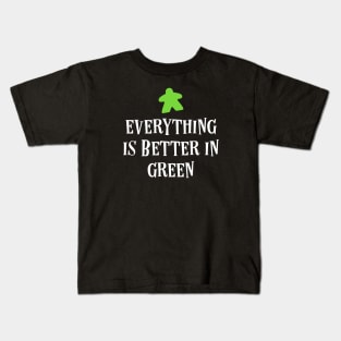Everything is Better in Green Board Games Meeples Tabletop RPG Vault Kids T-Shirt